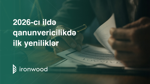 2026-cı ildə qanunvericilikdə ilk yeniliklər